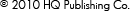 Copyright 2010 HQ Publishing Co.